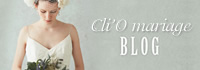 Cli'O mariage BLOG クリオマリアージュブログ